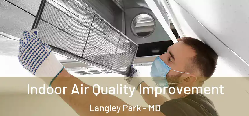  Indoor Air Quality Improvement Langley Park - MD