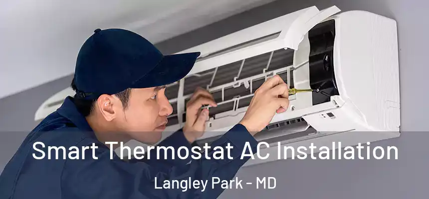 Smart Thermostat AC Installation Langley Park - MD